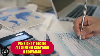 Pensioni decisione del governo gli aumenti partiranno da novembre [upl. by Mariel]