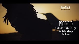 Prodígio  Sonhos Com Preço Feat Abdiel amp Thanya [upl. by Nalid]