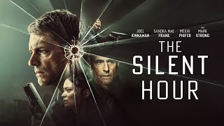 The Silent Hour 2024 Movie  Joel Kinnaman Sandra Mae Frank Mekhi updates Review and Facts [upl. by Lua]