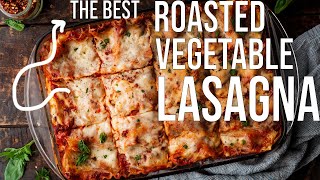 Roasted Vegetable Lasagna [upl. by Montagu984]