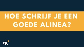 Hoe schrijf je een goede alinea [upl. by Hunley30]