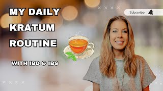 My Daily Kratum Routine For Thriving With Chronic Illness [upl. by Shelby883]