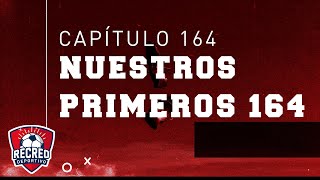 El Recreo Deportivo Cap 164 Nuestros Primeros 164 [upl. by Dray]