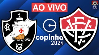 VASCO X VITÓRIA AO VIVO  COPINHA 2024  SEGUNDA FASE  ESTÁDIO TRANQUILÃO  GUARULHOS [upl. by Retsila224]