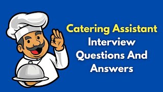 Catering Assistant Interview Questions and Answers [upl. by Notsuoh]