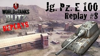 World of Tanks Blitz Replays  Jagdpanzer E100 Gameplay 8 [upl. by Ahsinnor]