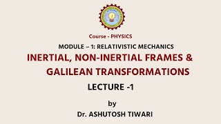 AKTU Digital Education Engineering PhysicsInertial NonInertial Frames amp Galilean Transformation [upl. by Georas589]