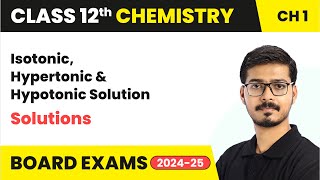 Isotonic Hypertonic amp Hypotonic Solution  Solutions  Class 12 Chemistry Chapter 1  CBSE 202425 [upl. by Belda]