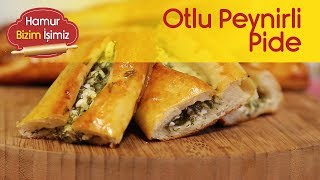 Otlu Peynirli Pide  Sahurluk Tarifler [upl. by Leuqcar109]