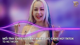 Mối Tình Chiều Mưa Bay Remix TD Mix  Tình Nồng Ấm Đã Lỡ Dùng Trái Tim Anh Remix Hót Trend Tiktok [upl. by Nylanej19]