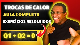 TROCAS DE CALOR COM EXERCÍCIOS RESOLVIDOS [upl. by Dnumsed654]