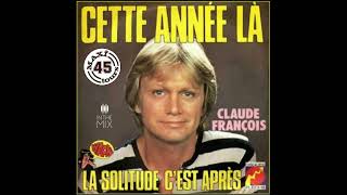 Claude François quotCette année làquot Rare RemixLongue Version [upl. by Irok781]