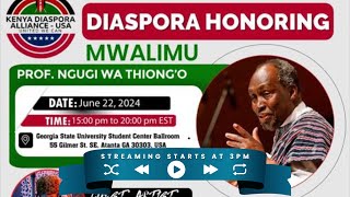 Diaspora Honoring Mwalimu Professor Ngugi Wa Thiongo [upl. by Ayanat]