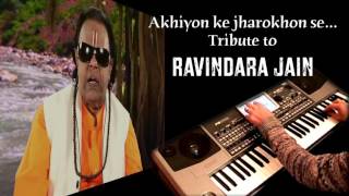 akhiyon ke jharokhon se Tribute to Ravindra Jain [upl. by Nezam]