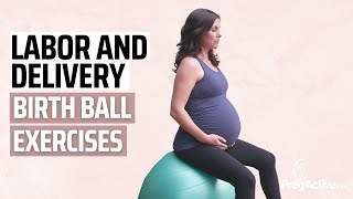 Birthing Ball Exercises to Make Labor Easier [upl. by Maurer]