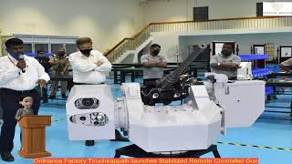 Ordnance Factory Tiruchirappalli launches Stabilized Remote Controlled Gun [upl. by Jorrie51]