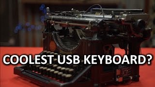 21st Century Utility 19th Century Swagger  DIY USB Typewriter [upl. by Malachy]