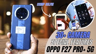 Oppo F27 Pro 5g Camera Features Tips And Tricks 🔥Top 30 Special Features  oppo f27 pro plus [upl. by Bobinette]