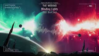 The Weeknd  Blinding Lights NAD Bootleg Free Release [upl. by Melodie]