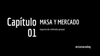 Masa y Mercado  Capitulo 01 quotRebaño sediento de órdenes las masas efímerasquot [upl. by Elbring]