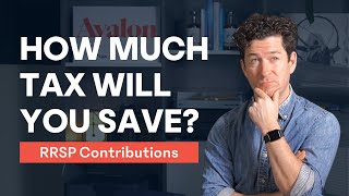 RRSP Contributions  How Much Tax Will You Save [upl. by Wyly]