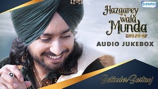 Hazaarey Wala Munda by Satinder Sartaaj  JukeBox  New Punjabi Songs 2017 ShemarooPunjabi [upl. by Jarvis737]