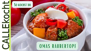 Deftiger Räubertopf quotone potquot  Gericht nach Omas Rezept [upl. by Elohc]