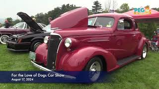 For the Love of Dogs Car Show  August 17 2024 [upl. by Lynch]