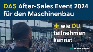 DAS After Sales Event 2024 für den Maschinenbau und wie DU teilnehmen kannst [upl. by Efeek]