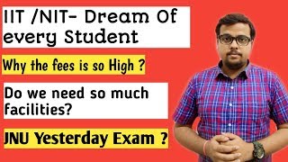 Why the fees of IITNIT is so high  Yesterday JNU Exam 😀 [upl. by Jacey789]