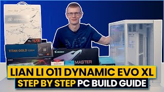 Lian Li O11 Dynamic Evo XL Build  Step by Step Guide [upl. by Arodaeht]