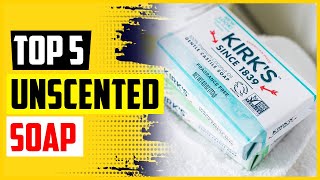 Top 5 Best Unscented Soaps In 2022 Reviews [upl. by Alaham]