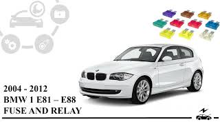 Fuse box diagram BMW 1 2004  2014 E81 E82 E87 E87 relay with assignment and location [upl. by Ened]