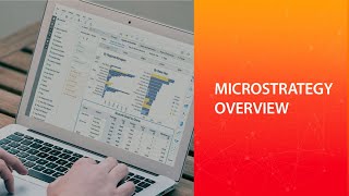 MicroStrategy Overview [upl. by Ramah]