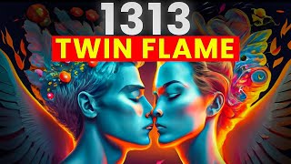 1313 Angel Number Twin Flame amp Love Meaning Revealed [upl. by Ahtaga907]