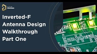 InvertedF Antenna Design Walkthrough  Part One [upl. by Asehr]