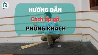 Hướng Dẫn Cách Ốp Tường Gỗ Từ AZ I KORIFURNITURE [upl. by Varhol]