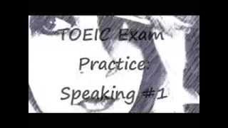 TOEIC Practice Test Speaking 1 [upl. by Sivaj689]