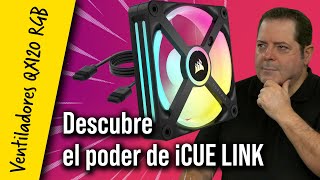 Ventiladores CORSAIR QX120 RGB con iCUE LINK Potencia y estilo en tu PC [upl. by Cerys30]