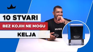 KELJA  10 Stvari bez kojih ne mogu [upl. by Harbert]