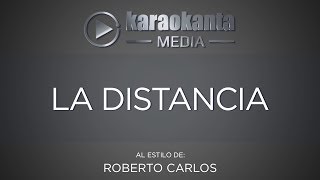 Karaokanta  Roberto Carlos  La distancia [upl. by Aimekahs815]