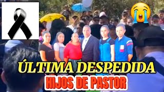 😪😢EL FUNERAL DE LOS HIJOS DE PASTOR QUE FUERON AS3SINADO‼️ÚLTIMA DESPEDIDA [upl. by Ynamreg]