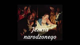 Jezusa narodzonego [upl. by Ledif]