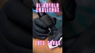 100 Blindfold Challenges going on every Tuesday through Thursday tattoolife blindfoldchallenge [upl. by Maltz365]