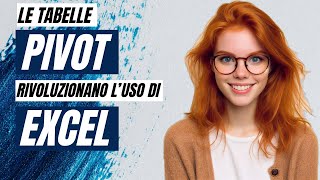 Tabelle Pivot Cosa Sono e come Funzionano Excel passo passo [upl. by Anitan]