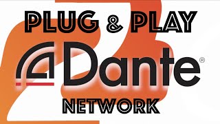 How to Set Up a Dante Network for Audio amp Video in Minutes [upl. by Irrek]