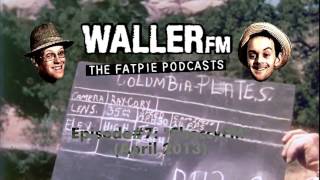 Waller FM FatPie Podcast 7 [upl. by Eytak]