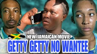 GETTY GETTY NO WANTEE NEW JAMAICAN MOVIE  THUGA TV [upl. by Ybbil160]