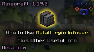 How to Use Metallurgic Infuser Mekanism MC 1192 [upl. by Alleacim358]