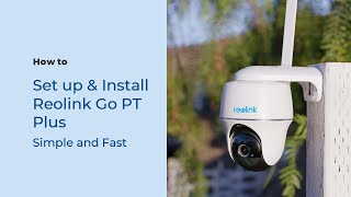 How to Set up amp Install the Reolink Go PT Plus [upl. by Neelsaj767]